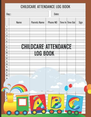 Childcare Attendance Log Book: Sign In And Out Log Book For Preschool , Nursery and Childminder