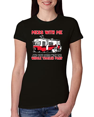 Mess with Me & You Mess with The Whole Trailer Park Cars and Trucks Womens Slim Fit Junior Tee, Black, XX-Large