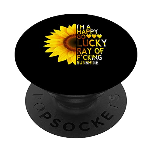 i’m a happy go lucky ray of fucking sunshine tshirt funny PopSockets Swappable PopGrip