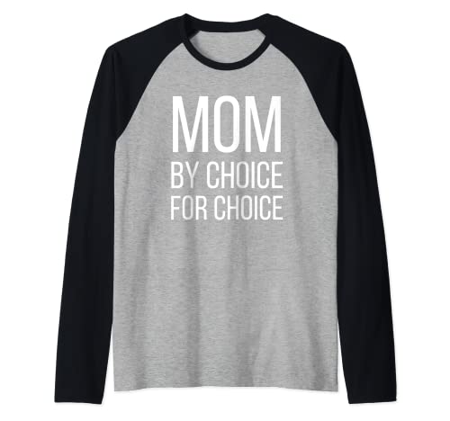 Mom By Choice For Choice | Pro Choice Feminist Rights Tee Raglan Baseball Tee