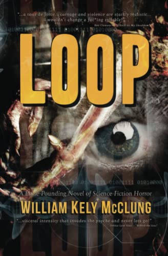 LOOP: A Pulse-Pounding Novel of Science-Fiction Horror