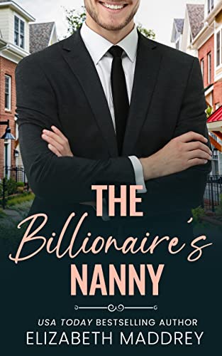 The Billionaire’s Nanny: A Contemporary Christian Romance (Billionaire Next Door Book 1)