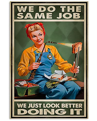 JIUFOTK Woman Bakes Metal Tin Signs Woman Welder Retro Poster We Do The Same Job Typographic Plaque Home Studio Club Wall Art Decor 8×12 Inches