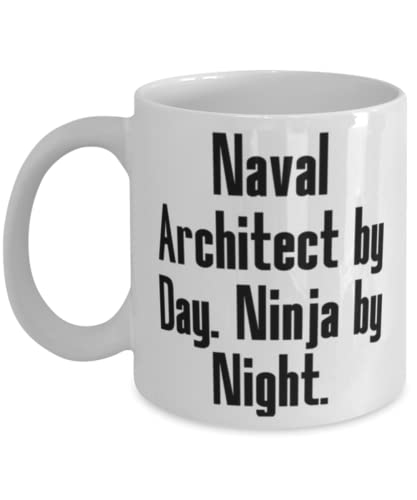 Brilliant Naval architect, Naval Architect by Day. Ninja by Night, Cool 11oz 15oz Mug For Men Women From Boss