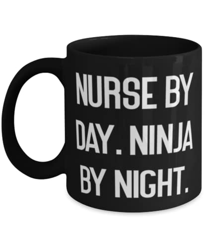 Epic Nurse 11oz 15oz Mug, Nurse by Day. Ninja by Night, Present For Friends, Perfect From Team Leader