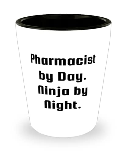 Unique Pharmacist Shot Glass, Pharmacist by Day. Ninja by Night, Unique for Coworkers, Holiday
