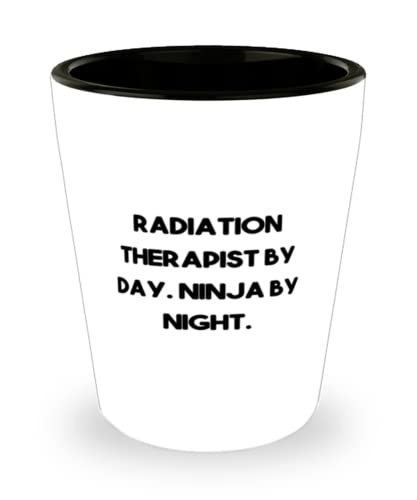 Radiation Therapist by Day. Ninja by Night. Shot Glass, Radiation therapist Present From Boss, Perfect Ceramic Cup For Friends