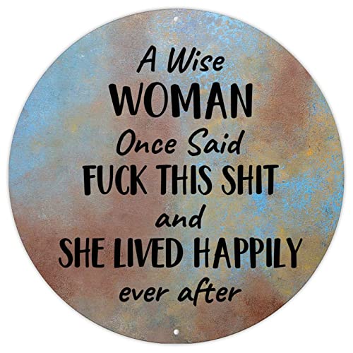 Bible Religious Christian Rustic Shabby Chic Signs A Wise Woman Once Said Fuck This Shit and She Lived Happily Ever After Wall Art Decor Metal Sign Bible Metal Wall Sign for Front Porch