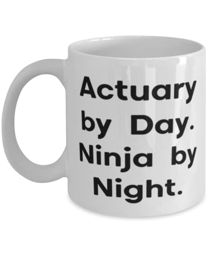 Actuary by Day. Ninja by Night. Actuary 11oz 15oz Mug, Inspirational Actuary, Cup For Colleagues