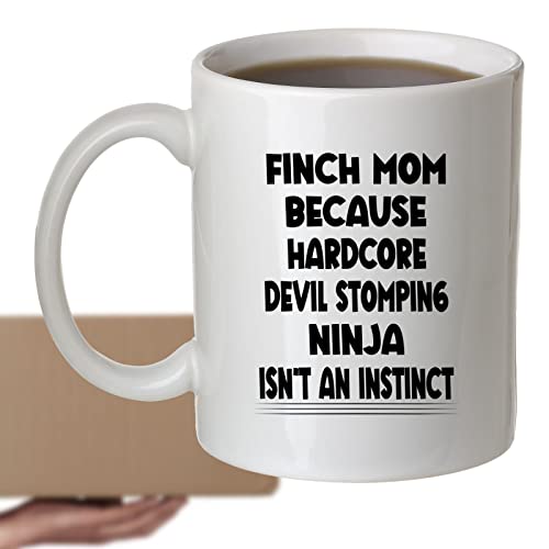 Coffee Mug Finch Mom Because Devil Stomping Ninja Isn’t a , Funny 372020