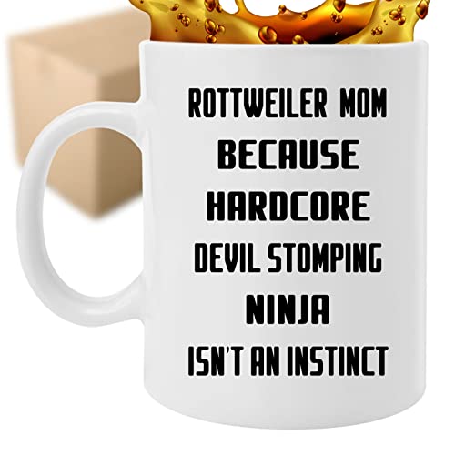 Coffee Mug Rottweiler Mom Because Devil Stomping Ninja Isn’t a , Funny 756219