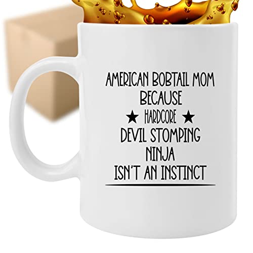 Coffee Mug American Bobtail Mom Because Devil Stomping Ninja Isn’t a , Funny 469031
