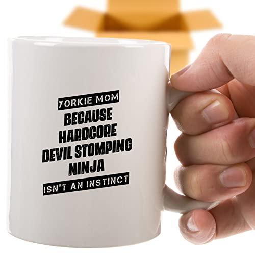 Coffee Mug Yorkie Mom Because Devil Stomping Ninja Isn’t a , Funny 871065