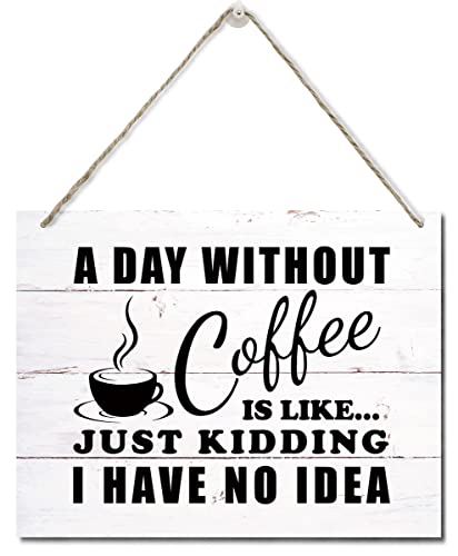 AUII JO DESIGN A Day Without Coffee is Like… Decor Sign, Hanging Printed Wall Plaque Wood Signs, Home Coffee Bar Décor Gift, Rustic Farmhouse Kitchen Decorations for The Home 10X7.8inch