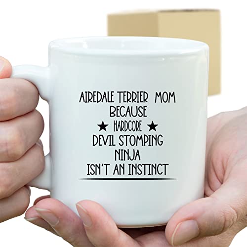 Coffee Mug Airedale Terrier Mom Because Devil Stomping Ninja Isn’t A , Funny 933351