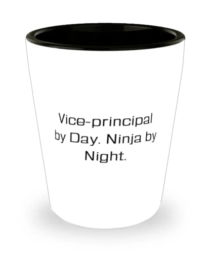 Joke Vice-Principal, Vice-principal by Day. Ninja by Night, Special Shot Glass For Men Women From Boss
