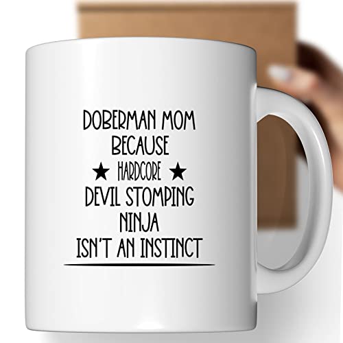 Coffee Mug Doberman Mom Because Devil Stomping Ninja Isn’t a , Funny 632570