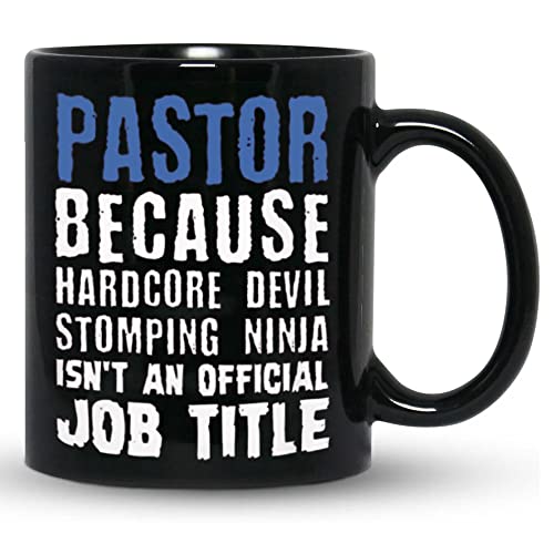 Pastor Because Hardcore Devil Stomping Ninja Isn’t An Official Job Title Mug, Gift For Pastor, Funny Pastor Mug, Ceramic Coffee Mug 11oz 15oz