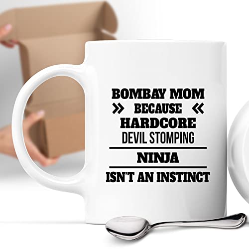 Coffee Mug Bombay Mom Because Devil Stomping Ninja Isn’t A , Funny 753954