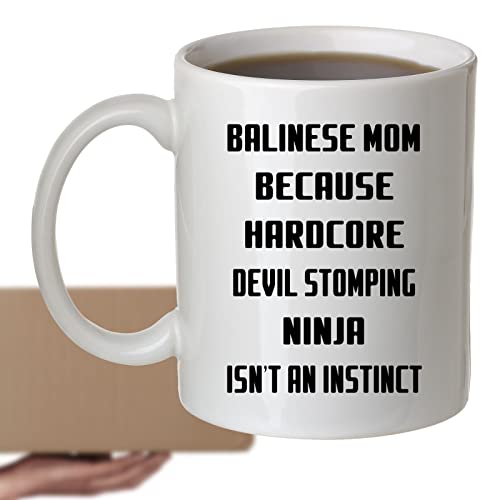 Coffee Mug Balinese Mom Because Devil Stomping Ninja Isn’t a , Funny 211252