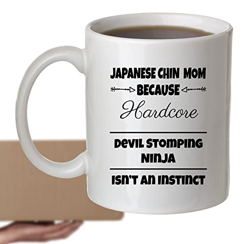 Coffee Mug Japanese Chin Mom Because Devil Stomping Ninja Isn’t a , Funny 238171