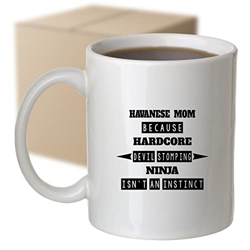 Coffee Mug Havanese Mom Because Devil Stomping Ninja Isn’t A , Funny 918399 | The Storepaperoomates Retail Market - Fast Affordable Shopping
