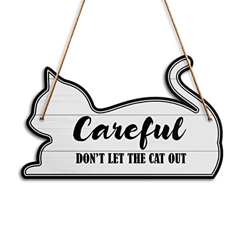 Cat Wall Decor Sign, Careful Don’t Let The Cat Out, Cat Warning Sign for Home Lawn Garden Yard Wood Hanging Wall Decor Cat Sign Plaque Front Door Porch, Housewarming Gifts for Cat Mom Dad Lover Owner