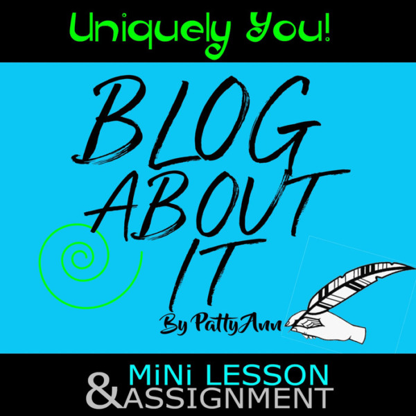 Blog Project : Write @ Unique You! Mini-Lesson & Assignment Activity