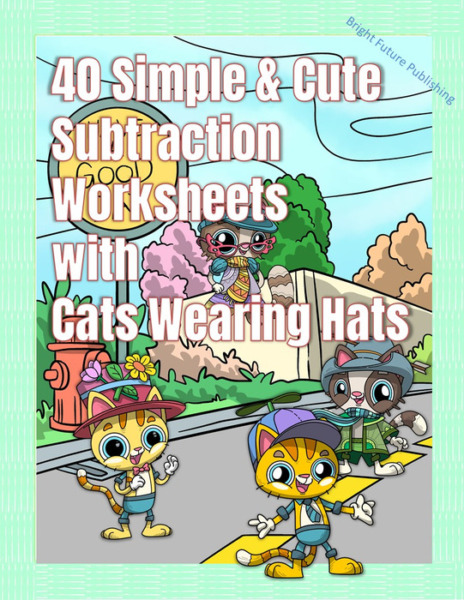 40 Simple & Cute Subtraction Worksheets With Cats Wearing Hats