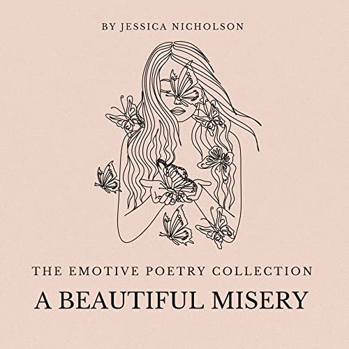 A Beautiful Misery : the emotive poetry collection