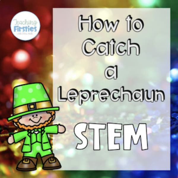 St. Patricks Day Book Companion – How to Catch a Leprechaun – STEM Project