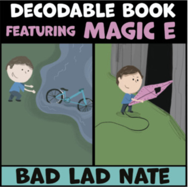 Magic E Words Decodable Book: Bad Lad Nate