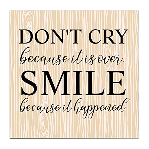 Wooden Plaques Don’t Cry Because It Is Over Smile Because It Happened, Solid Wooden Plaque with Quotes,Hanging Wooden Sign for The Home Wall Decorations 12×12 Inch