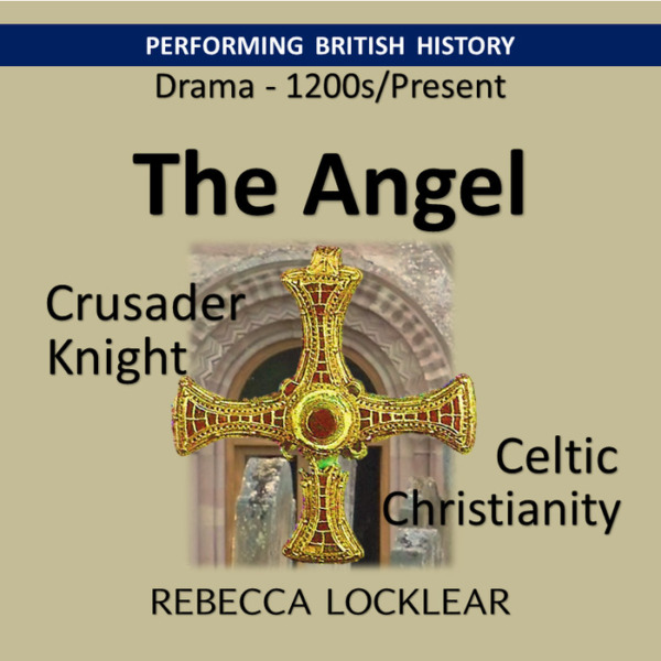 THE ANGEL – Crusader Knight and Celtic Christianity