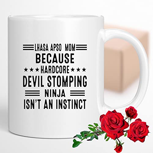Coffee Mug Lhasa Apso Mom Because Devil Stomping Ninja Isn’t a , Funny 797423