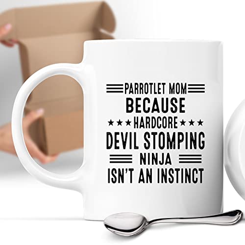 Coffee Mug Parrotlet Mom Because Devil Stomping Ninja Isn’t A , Funny 356419