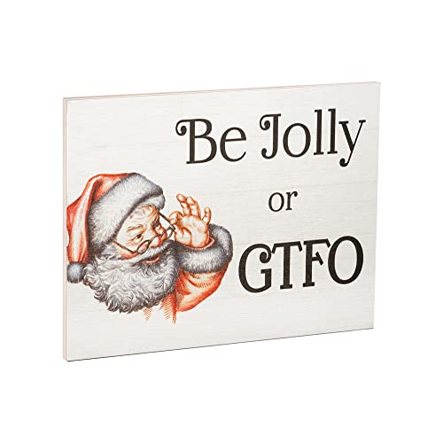JennyGems Be Jolly Or GTFO, 7.25×6 Inch Funny Wood Sign, Christmas Decorations, Cute Christmas Decor, Holiday Decor, Christmas Decor, Santa Decor, American Made
