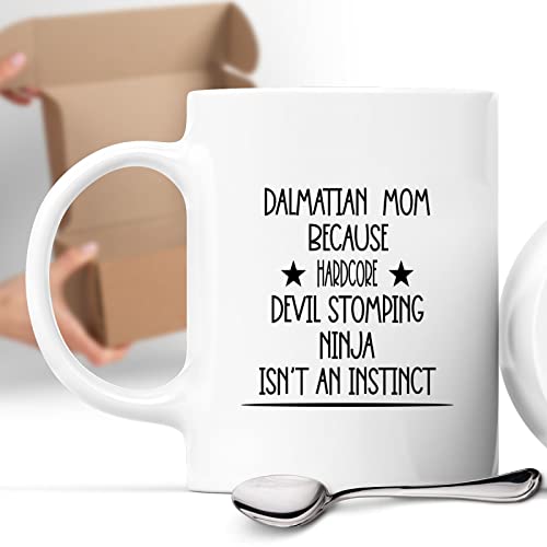 Coffee Mug Dalmatian Mom Because Devil Stomping Ninja Isn’t A , Funny 079370