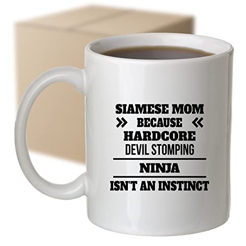 Coffee Mug Siamese Mom Because Devil Stomping Ninja Isn’t A , Funny 492964