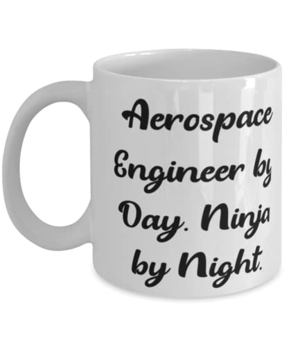 Inspirational Aerospace engineer 11oz 15oz Mug, Aerospace Engineer by Day. Ninja by, Present For Coworkers, New From Team Leader