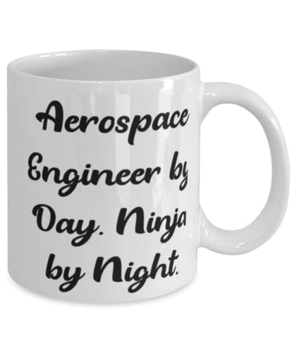 Inspirational Aerospace engineer 11oz 15oz Mug, Aerospace Engineer by Day. Ninja by, Present For Coworkers, New From Team Leader | The Storepaperoomates Retail Market - Fast Affordable Shopping