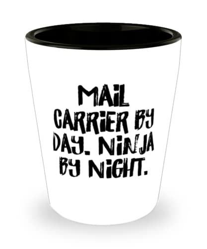 Mail Carrier by Day. Ninja by Night. Shot Glass, Mail carrier Present From Team Leader, Sarcastic Ceramic Cup For Friends