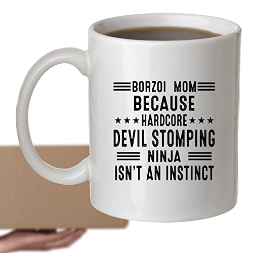 Coffee Mug Borzoi Mom Because Devil Stomping Ninja Isn’t a , Funny 298014