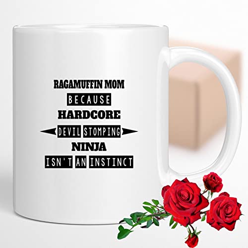Coffee Mug Ragamuffin Mom Because Devil Stomping Ninja Isn’t a , Funny 435093