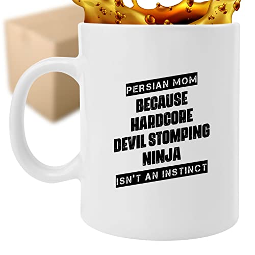 Coffee Mug Persian Mom Because Devil Stomping Ninja Isn’t a , Funny 604921