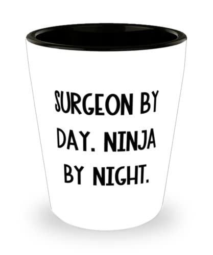 Funny Surgeon Shot Glass, Surgeon by Day. Ninja by Night, Present For Colleagues, Motivational From Coworkers