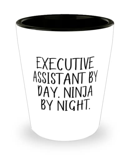 Nice Executive assistant, Executive Assistant by Day. Ninja by Night, Holiday Shot Glass For Executive assistant