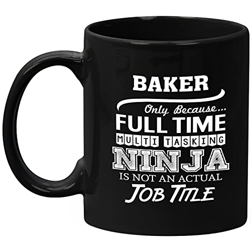 Baker Mug Gifts 11oz Black Ceramic Coffee Cup – Baker Multitasking Ninja Mug