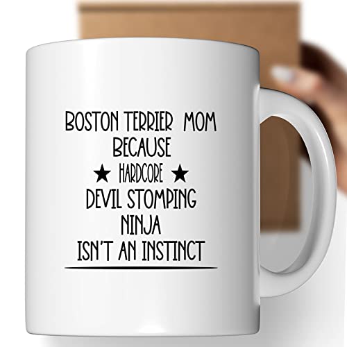 Coffee Mug Boston Terrier Mom Because Devil Stomping Ninja Isn’t a , Funny 629423