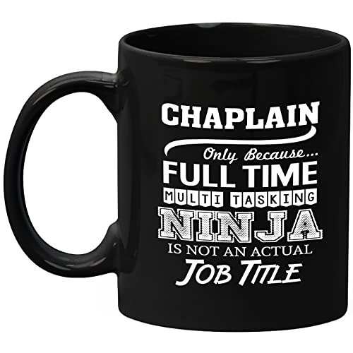 Chaplain Mug Gifts 11oz Black Ceramic Coffee Cup – Chaplain Multitasking Ninja Mug